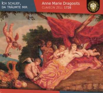 CD Anne Marie Dragosits: Ich Schlief, Da Träumte Mir