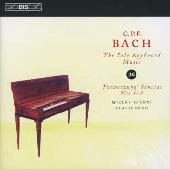 CD Carl Philipp Emanuel Bach: 'Fortsetzung' Sonatas Nos. 1-3