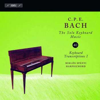 CD Carl Philipp Emanuel Bach: Keyboard Transcriptions I
