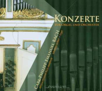 CD Carl Philipp Emanuel Bach: Orgelkonzerte Wq.34 & 35