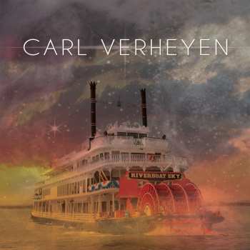 LP Carl Verheyen: Riverboat Sky