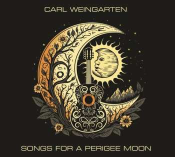 Album Carl Weingarten: Songs For A Perigee Moon