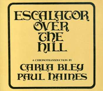 Album Carla Bley: Escalator Over The Hill