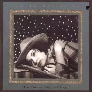 Carla Bozulich: I'm Gonna Stop Killing