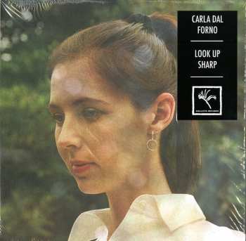 LP Carla dal Forno: Look Up Sharp