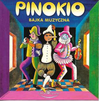 CD Carlo Collodi: Pinokio - Bajka Muzyczna (Pinocchio - Musical Fairy Tale)