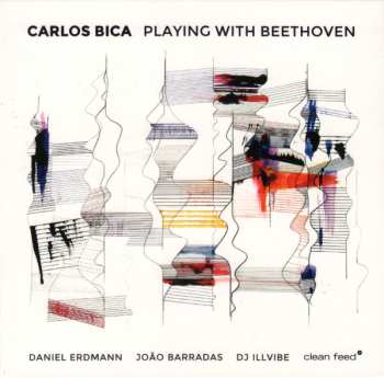 Album Carlos Bica: Playing With Beethoven