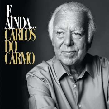 2CD Carlos Do Carmo: E Ainda...