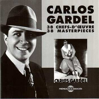 2CD Carlos Gardel: 38 Chefs - D'oeuvre