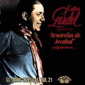 Album Carlos Gardel: Carlos Gardel ‎– Su Obra Integral - Vol. 21 / Acuarelas De Arrabal