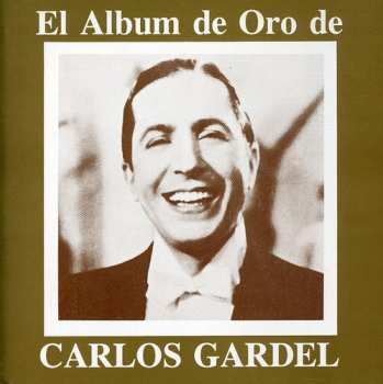 Album Carlos Gardel: El Album De Oro De Carlos Gardel