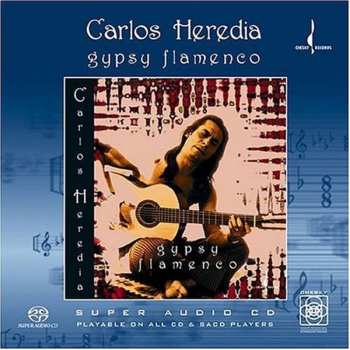 SACD Carlos Heredia: Gypsy Flamenco