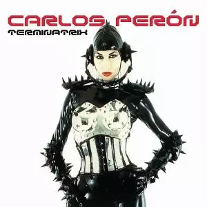 Carlos Peron: Terminatrix