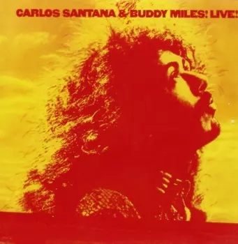 Carlos Santana & Buddy Miles! Live!