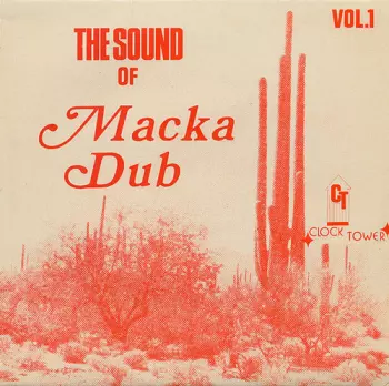 The Sound Of Macka Dub Vol. 1