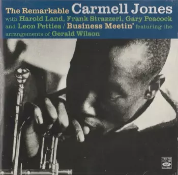 Carmell Jones: The Remarkable Carmell Jones / Business Mettin'