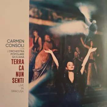 Carmen Consoli: Terra Ca Nun Senti - Live In Siracusa