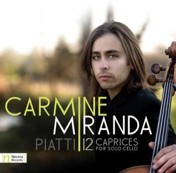 CD Carmine Miranda: Piatti: 12 Caprices For Solo Cello