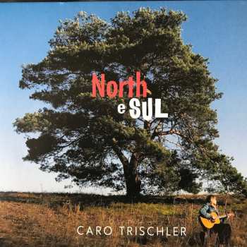 Album Caro Trischler: North E Sul