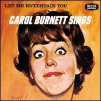 Album Carol Burnett: Carol Burnett Remembers How They Stopped The Show. / Let Me Entertain You: Carol Burnett Sings