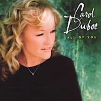 CD Carol Duboc: All Of You