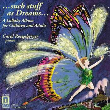 Album Carol Rosenberger: Such Stuff As Dreams: Lullaby Album