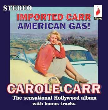CD Carole Carr: Imported Carr American Gas!
