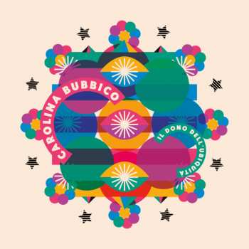 Album Carolina Bubbico: Il Dono Dell'ubiquità