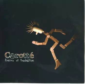Carotté: Punklore Et Trashdition