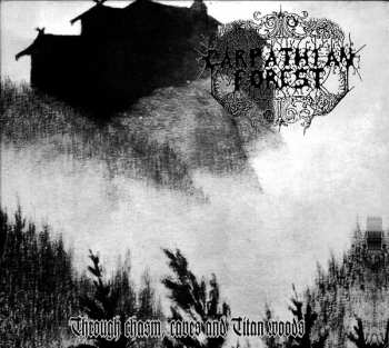 CD Carpathian Forest: Through Chasm, Caves And Titan Woods