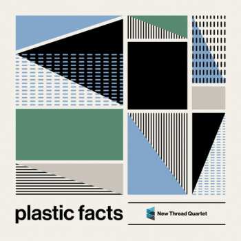 Album Carrick / New Thread Quartet: Plastic Facts