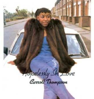 LP Carroll Thompson: Hopelessly In Love