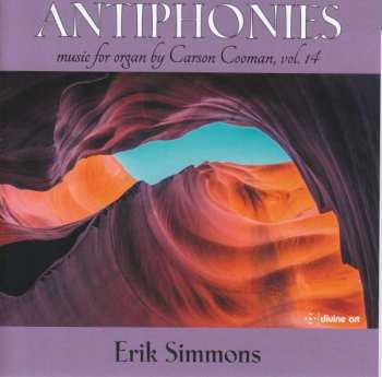 CD Carson Cooman: Antiphonies: Music For Organ By Carson Cooman