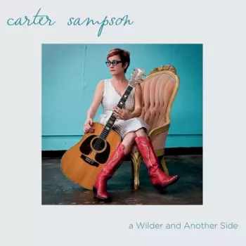 Carter Sampson: A Wilder And Another Side