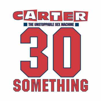 3CD/DVD Carter The Unstoppable Sex Machine: 30 Something DLX