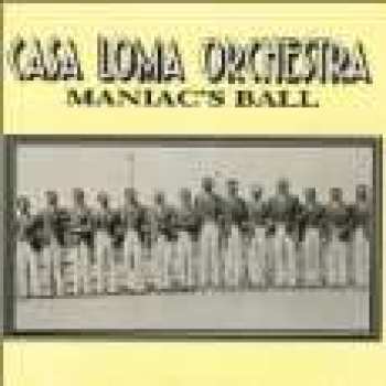 CD Casa Loma Orchestra: Maniac's Ball