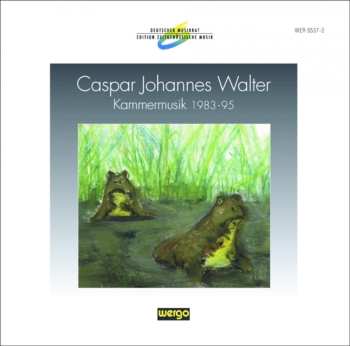 Album Caspar Johannes Walter: Kammermusik 1983-95