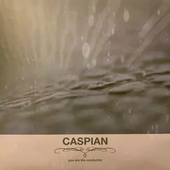 Caspian: You Are The Conductor