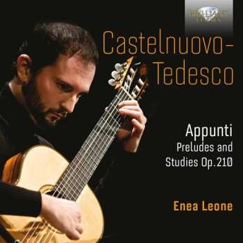 Album Mario Castelnuovo Tedesco: Appunti, Préludes & Études Op.210