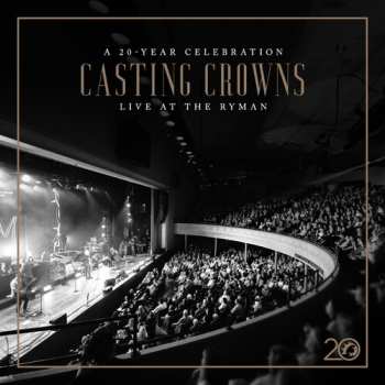 Album Casting Crowns: Casting Crowns: 20 Year Celebration Live At Ryman