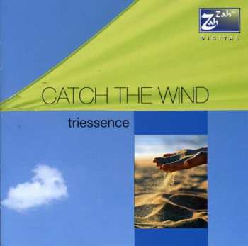 Album Catch The Wind: Triessence 