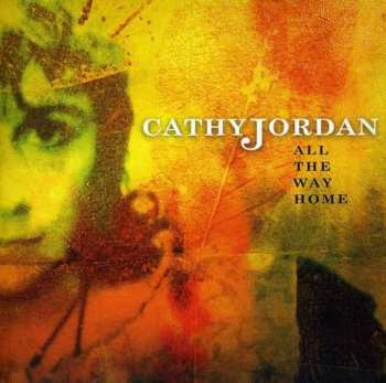 CD Cathy Jordan: All The Way Home