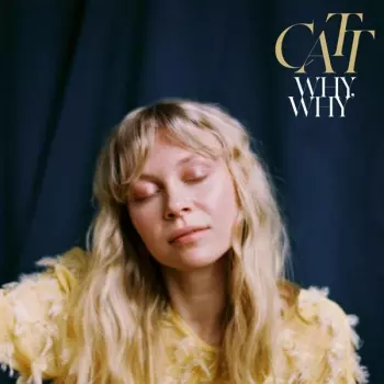 Catt: Why, Why