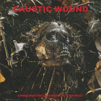 CD Caustic Wound: Grinding Mechanism Of Torment