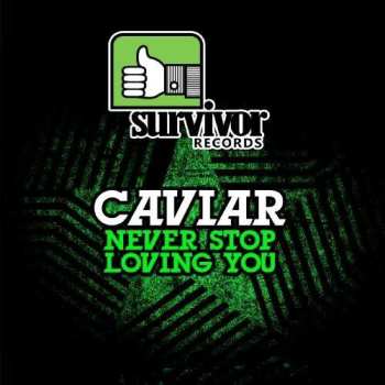CD Caviar: Never Stop Loving You