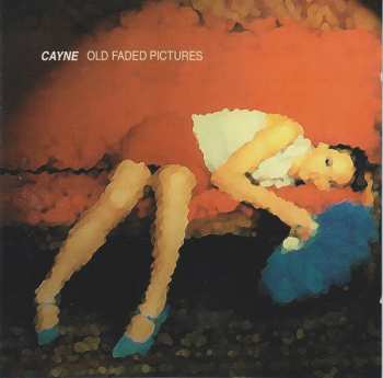 CD Cayne: Old Faded Pictures PIC