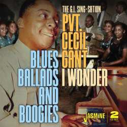 Album Cecil Gant: I Wonder: Blues, Ballads And Boogies