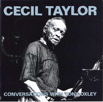 CD Cecil Taylor: Conversations With Tony Oxley
