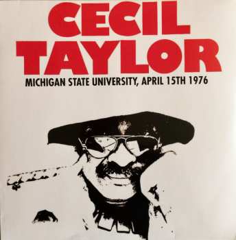 LP Cecil Taylor: Michigan State University - April 15th 1976