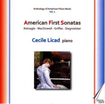Album Cecile Licad: Anthology Of American Piano Music Vol. 1 - American First Sonatas